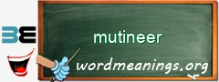 WordMeaning blackboard for mutineer